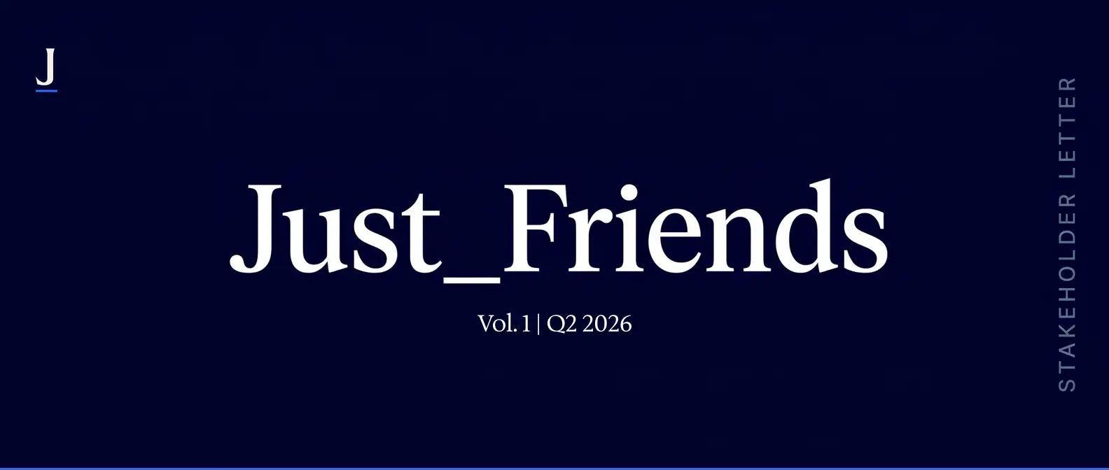 Just_Friends — Vol. 1 | Q2 2026